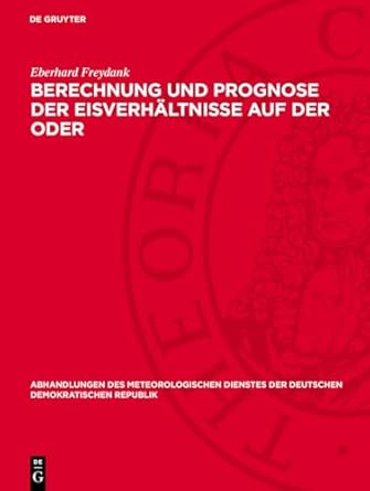 berechnung und prognose der eisverhaltnisse auf der oder 1st edition eberhard freydank 3112731506,
