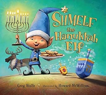 shmelf the hanukkah elf 1st edition greg wolfe ,howard mcwilliam 1619635216, 978-1619635210