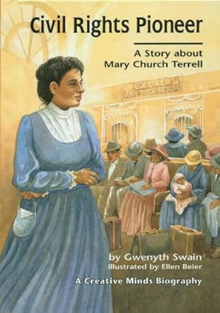 civil rights pioneer a story about mary church terrell 1st edition gwenyth swain ,ellen beier 1575053551,