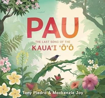 pau the last song of the kauai oo 1st edition tony piedra ,mackenzie joy 1536219495, 978-1536219494
