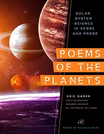 poems of the planets solar system science in verse and prose 1st edition eric garen 1737552302, 978-1737552307