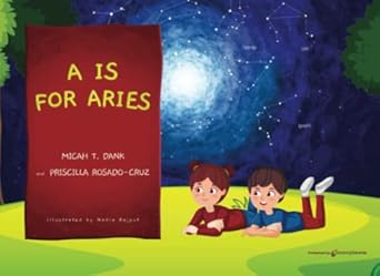 a is for aries 1st edition micah t dank ,priscilla rosado cruz 1645407217, 978-1645407218