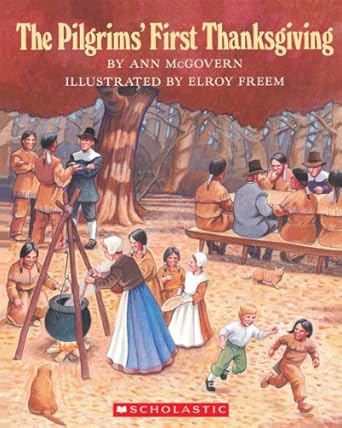the pilgrims first thanksgiving 1st edition ann mcgovern ,elroy freem 0590461885,