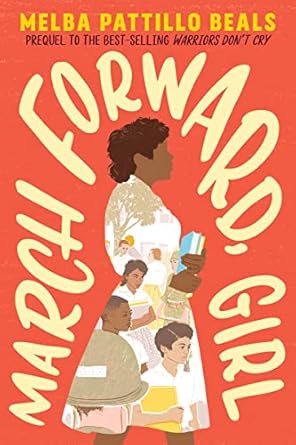march forward girl from young warrior to little rock nine 1st edition melba pattillo beals ,frank morrison