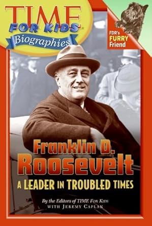 franklin d roosevelt a leader in troubled times 1st edition jeremy caplan ,time for kids 0060576162,