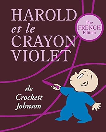 harold et le crayon violet the   of harold and the purple crayon 1st edition crockett johnson 161243164x,