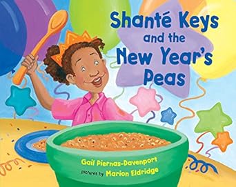 shante keys and the new years peas 1st edition gail piernas davenport ,marion eldridge 0807573310,