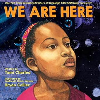 we are here 1st edition tami charles ,bryan collier 1338752049, 978-1338752045