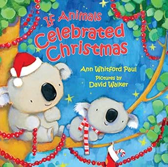 if animals celebrated christmas 1st edition ann whitford paul ,david walker 0374309019, 978-0374309015