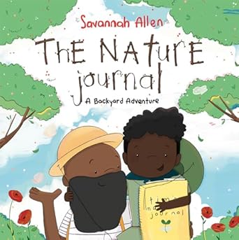 the nature journal a backyard adventure 1st edition savannah allen 0593524934, 978-0593524930