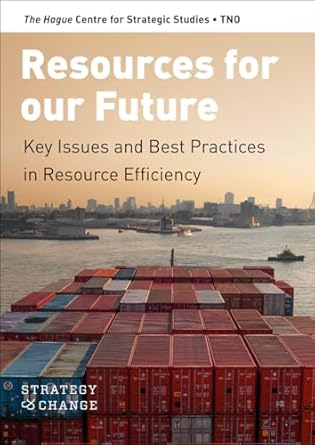resources for our future key issues and best practices in resource efficiency 1st edition rob weterings ,ton