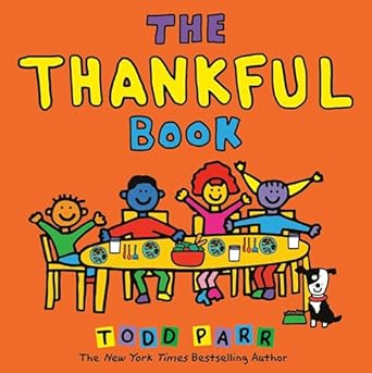 the thankful book 1st edition todd parr 0316181013, 978-0316181013