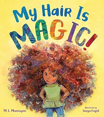 my hair is magic 1st edition m l marroquin ,tonya engel 1624149812, 978-1624149818