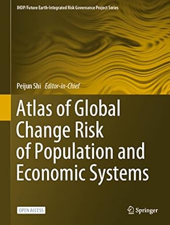 atlas of global change risk of population and economic systems 1st edition peijun shi 9811666903,