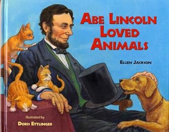 abe lincoln loved animals 1st edition ellen jackson ,doris ettlinger 0807501239, 978-0807501238