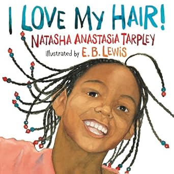 i love my hair 1st edition natasha anastasia tarpley ,e b lewis 0316523755, 978-0316523752