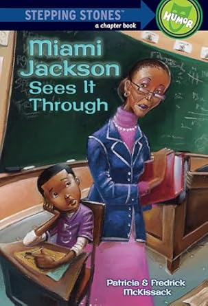miami jackson sees it through 1st edition patricia mckissack ,fredrick mckissack ,michael chesworth