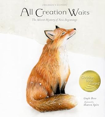 all creation waits   the advent mystery of new beginnings for children 1st edition gayle boss ,sharon spitz