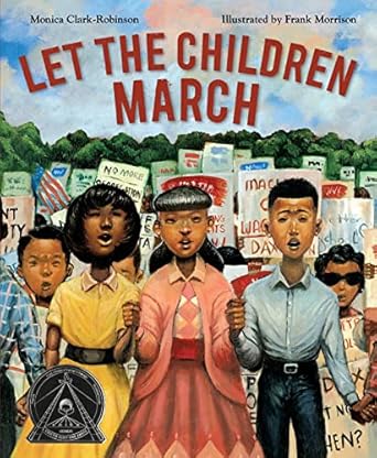 let the children march 1st edition monica clark robinson ,frank morrison 0544704525, 978-0544704527