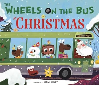 the wheels on the bus at christmas 1st edition sarah kieley 0593174852, 978-0593174852