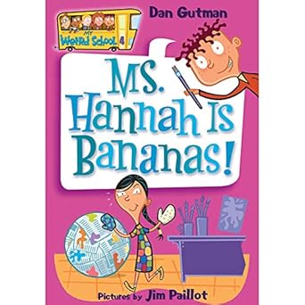 my weird school #4 ms hannah is bananas 1st edition dan gutman ,jim paillot 0060507063, 978-0060507060