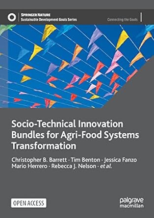 socio technical innovation bundles for agri food systems transformation 1st edition christopher b barrett