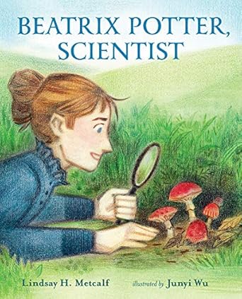 beatrix potter scientist 1st edition lindsay h metcalf ,junyi wu 0807551759, 978-0807551752