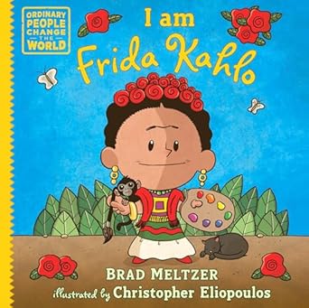 i am frida kahlo 1st edition brad meltzer ,christopher eliopoulos 0525555986, 978-0525555988