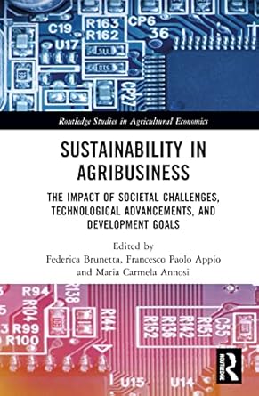 sustainability in agribusiness 1st edition maria carmela annosi ,francesco appio ,federica brunetta