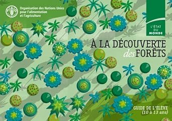 a la decouverte des forets 1st edition food and agriculture organization of the united nations fao