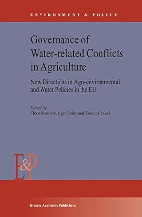 governance of water related conflicts in agriculture new directions in agri environmental and water policies