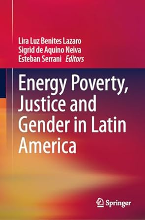 energy poverty justice and gender in latin america 1st edition lira luz benites lazaro ,sigrid de aquino