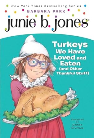 turkeys we have loved and eaten and other thankful stuff 1st edition barbara park ,denise brunkus 0606360158,