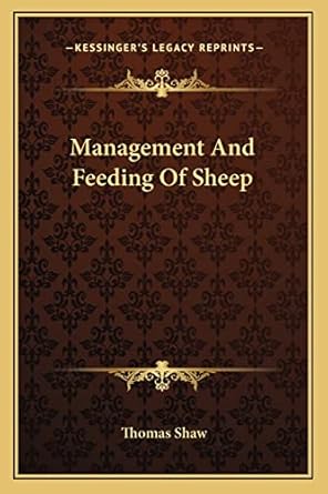 management and feeding of sheep 1st edition thomas shaw bar 1163800465, 978-1163800461