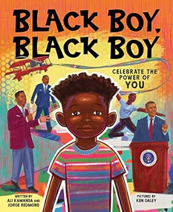 black boy black boy celebrate remarkable moments in black history with this uplifting story 1st edition ali