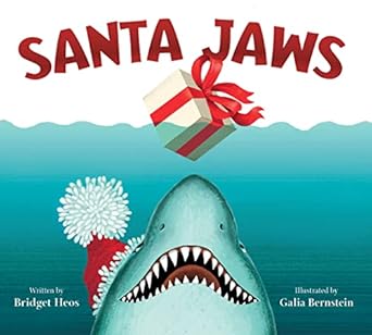 santa jaws 1st edition bridget heos ,galia bernstein 125087095x, 978-1250870957