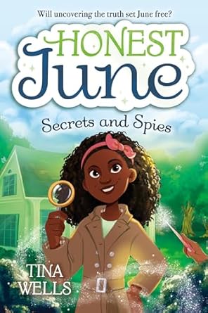 honest june secrets and spies 1st edition tina wells ,brittney bond 0593378946, 978-0593378946