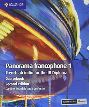panorama francophone 1 coursebook with digital access french ab initio for the ib diploma 1st edition daniele