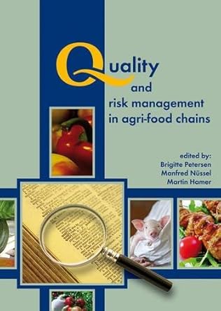 quality and risk management in agri food chains 1st edition brigitte petersen ,manfred nussel ,martin hamer
