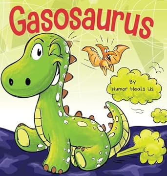 gasosaurus a funny rhyming story picture book for kids and adults about a farting dinosaur early reader 1st