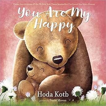 you are my happy 1st edition hoda kotb 1338769898, 978-1338769890