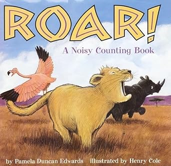 roar a noisy counting book 1st edition pamela duncan edwards ,henry cole 006028384x, 978-0060283841