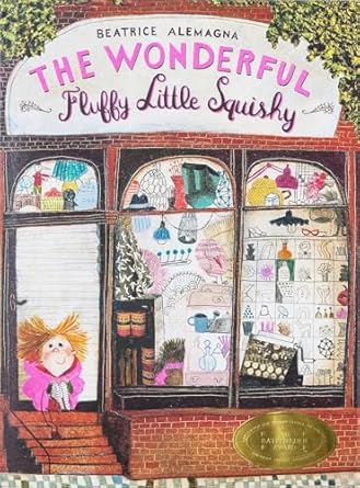 the wonderful fluffy little squishy 1st edition beatrice alemagna 1592701809, 978-1592701803