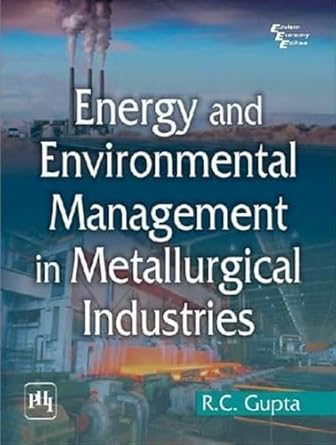 energy and environment management in metallurgical industries 1st edition r c gupta 8120346009, 978-8120346000