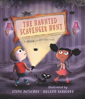 the haunted scavenger hunt a spook tacular storybook 1st edition steve patschke ,roland garrigue 1536235237,