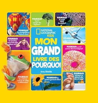national geographic kids mon grand livre des pourquoi 1st edition amy shields 1443138010, 978-1443138017