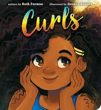 curls 1st edition ruth forman ,geneva bowers 1534446311, 978-1534446311