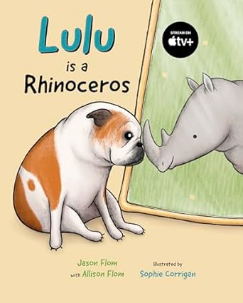 lulu is a rhinoceros 1st edition jason flom ,allison flomsophie corrigan 177840300x, 978-1778403002