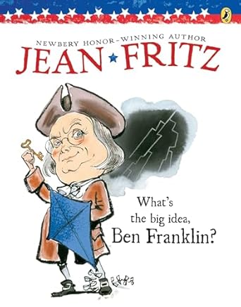 whats the big idea ben franklin 1st edition jean fritz ,margot tomes 0698113721, 978-0698113725