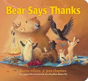 bear says thanks 1st edition karma wilson ,jane chapman 1534474188, 978-1534474185